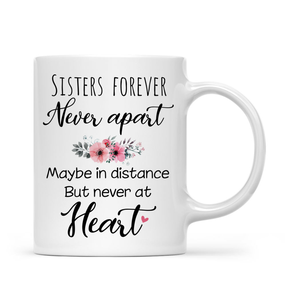 Customized Sister Mug - Sisters Forever Never Apart