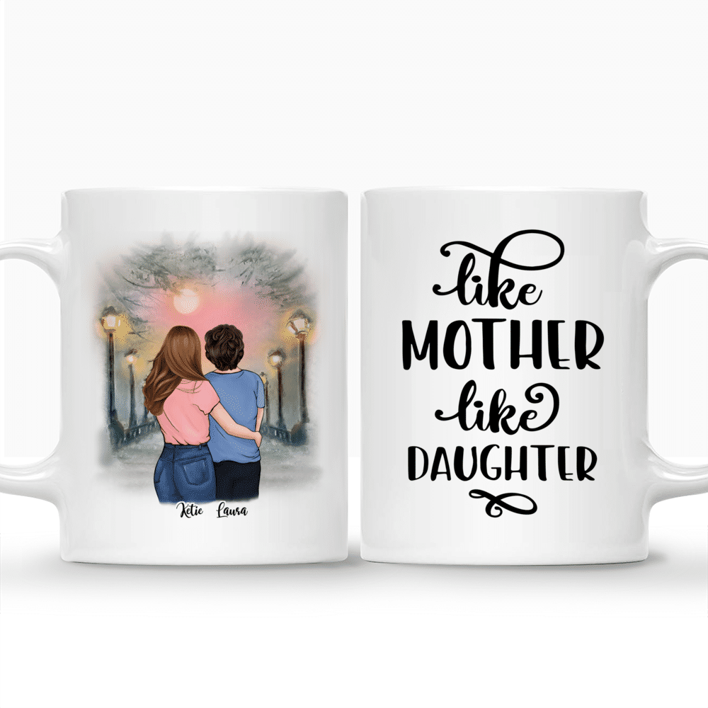 Personalized Mug - Daughter and Mother - Like Mother like Daughter._3