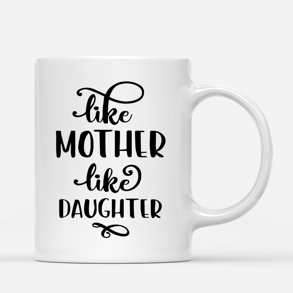 Personalized Mug - Daughter and Mother - Like Mother like Daughter._2