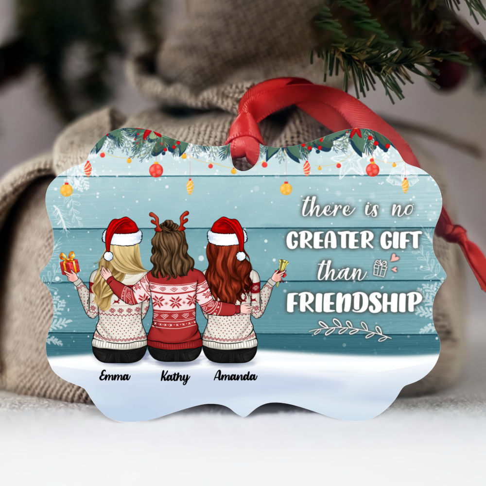 Personalized Ornament - Up to 5 Girls  - Xmas Ornament - There is No Greater Gift than Friendship