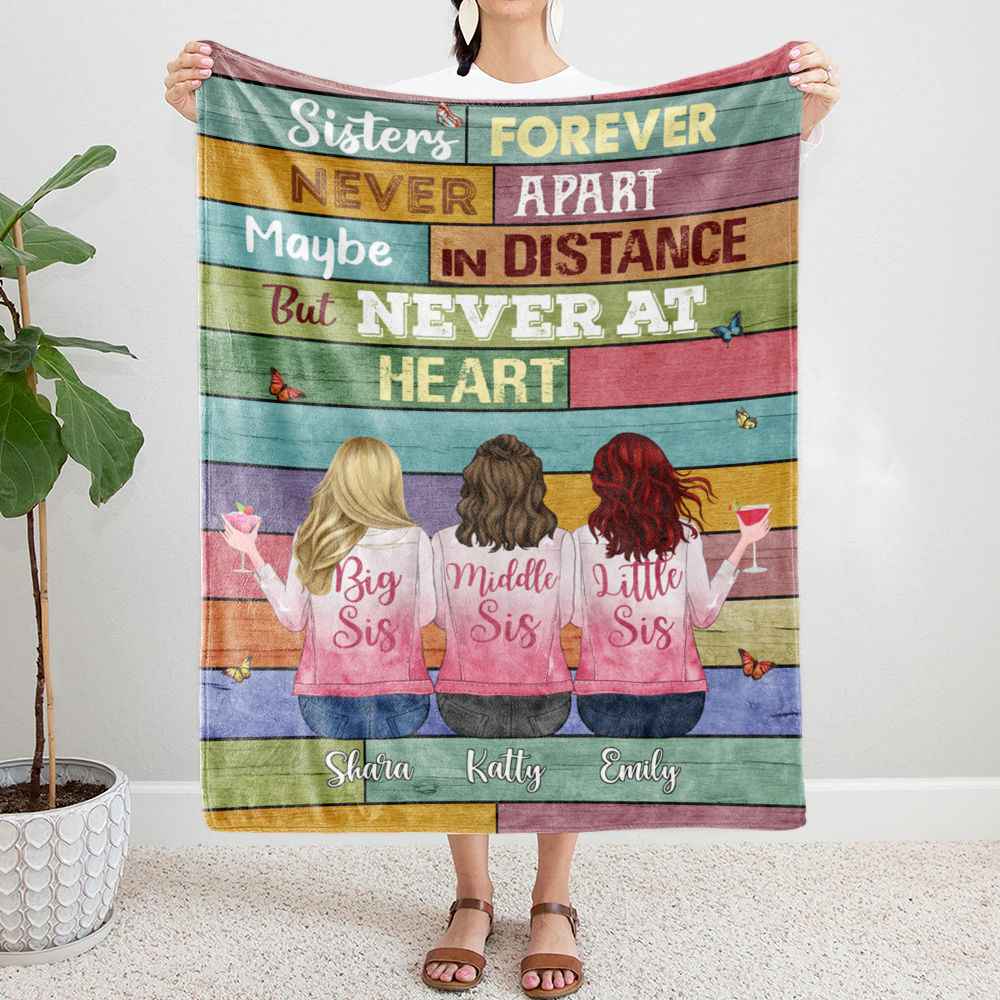 Personalized Blanket - Up to 6 Sisters - Sisters forever never apart maybe in distance but never at heart (6836)_1