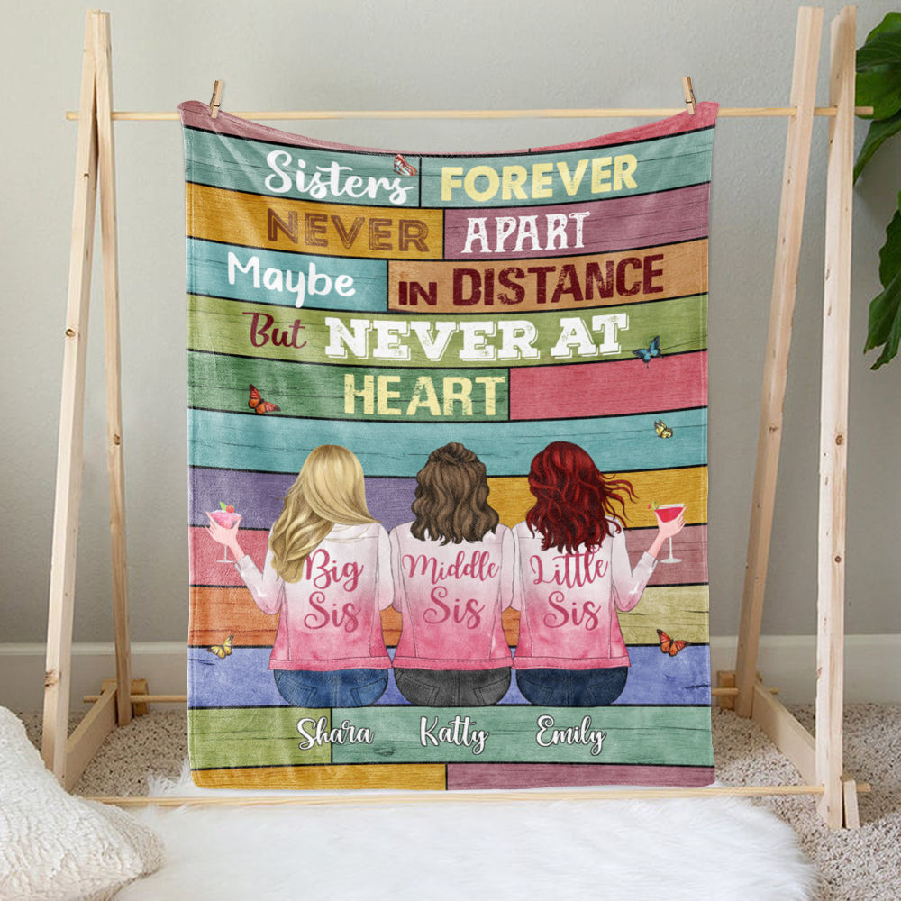 Personalized Blanket - Up to 6 Sisters - Sisters forever never apart maybe in distance but never at heart (6836)_2