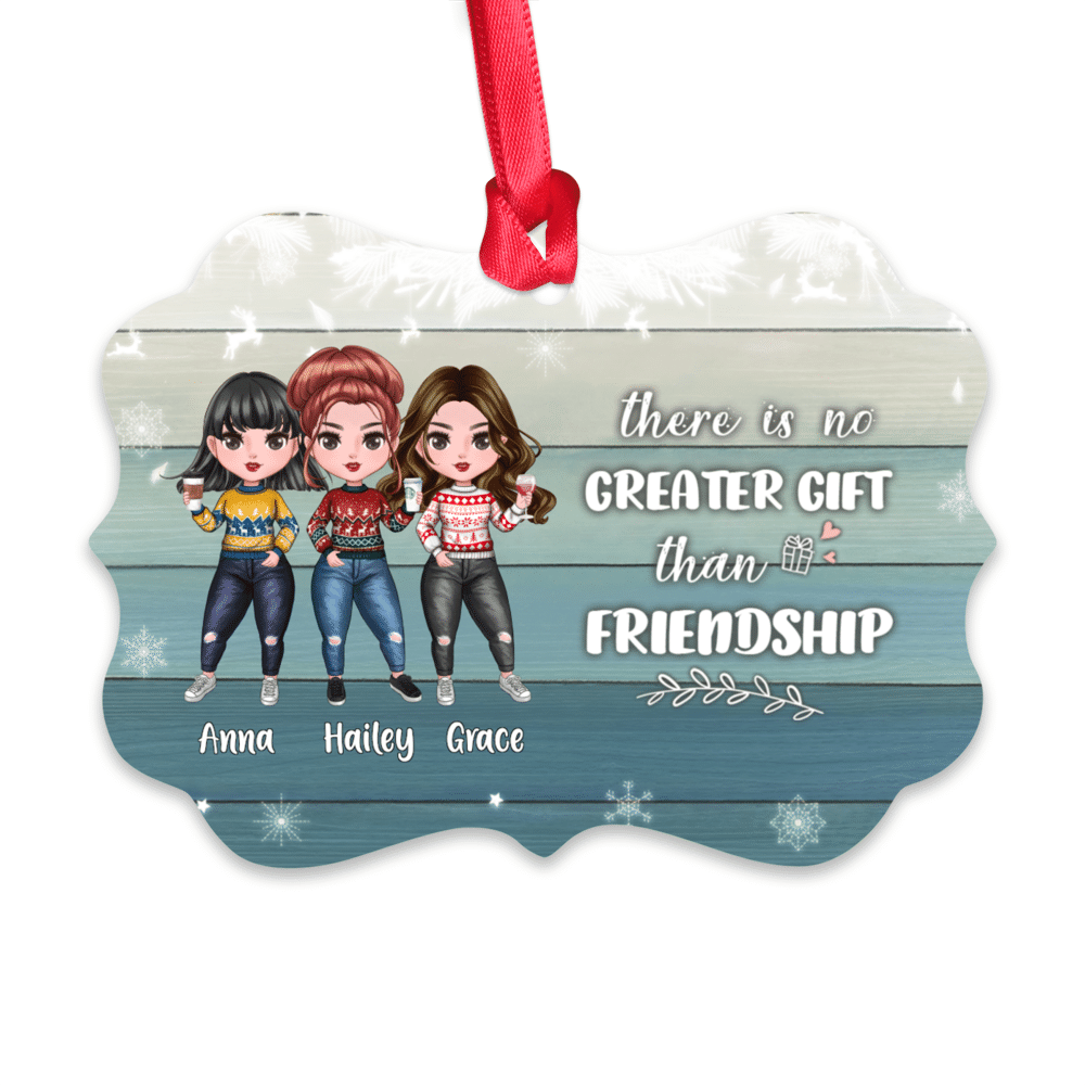 Personalized Ornament - Up to 7 Women - There Is No Greater Gift Than Friendship (6839)_2