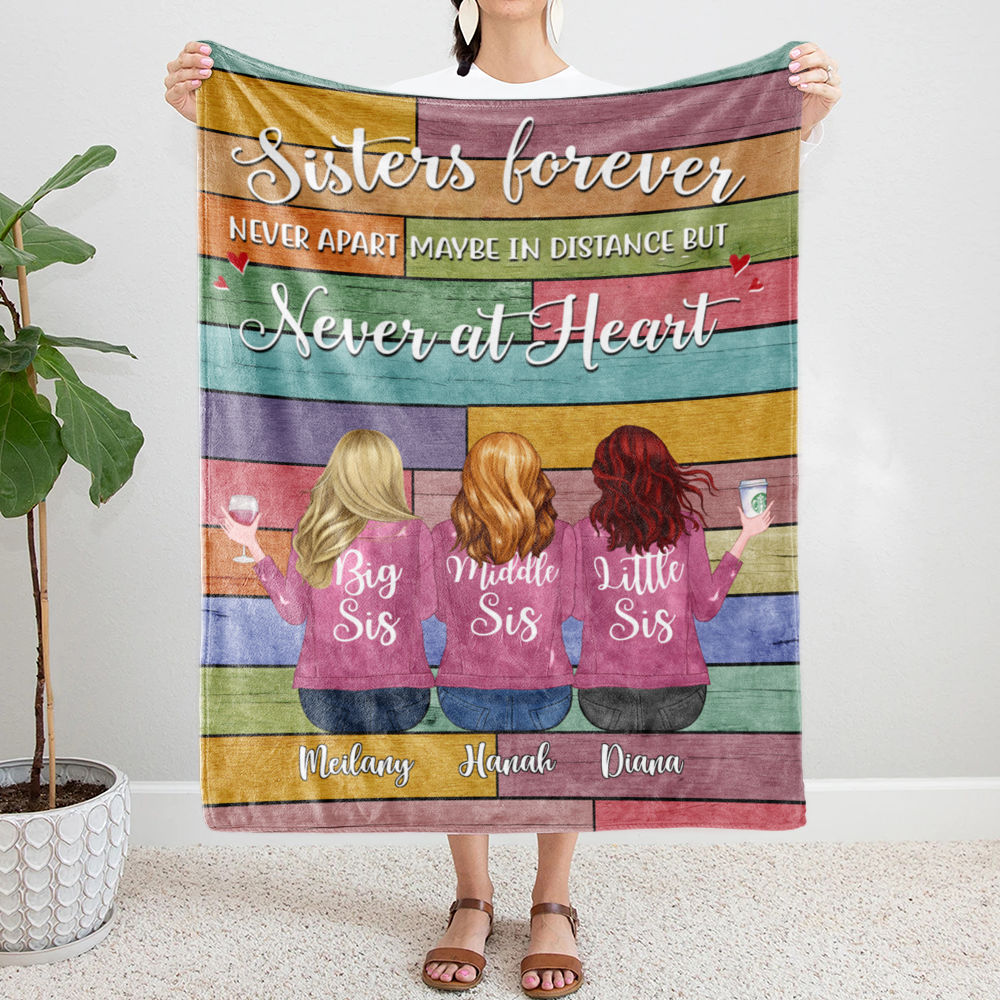 Personalized Blanket - Up to 7 Sisters - Sisters forever, never apart. Maybe in distance but never at heart (Blanket)