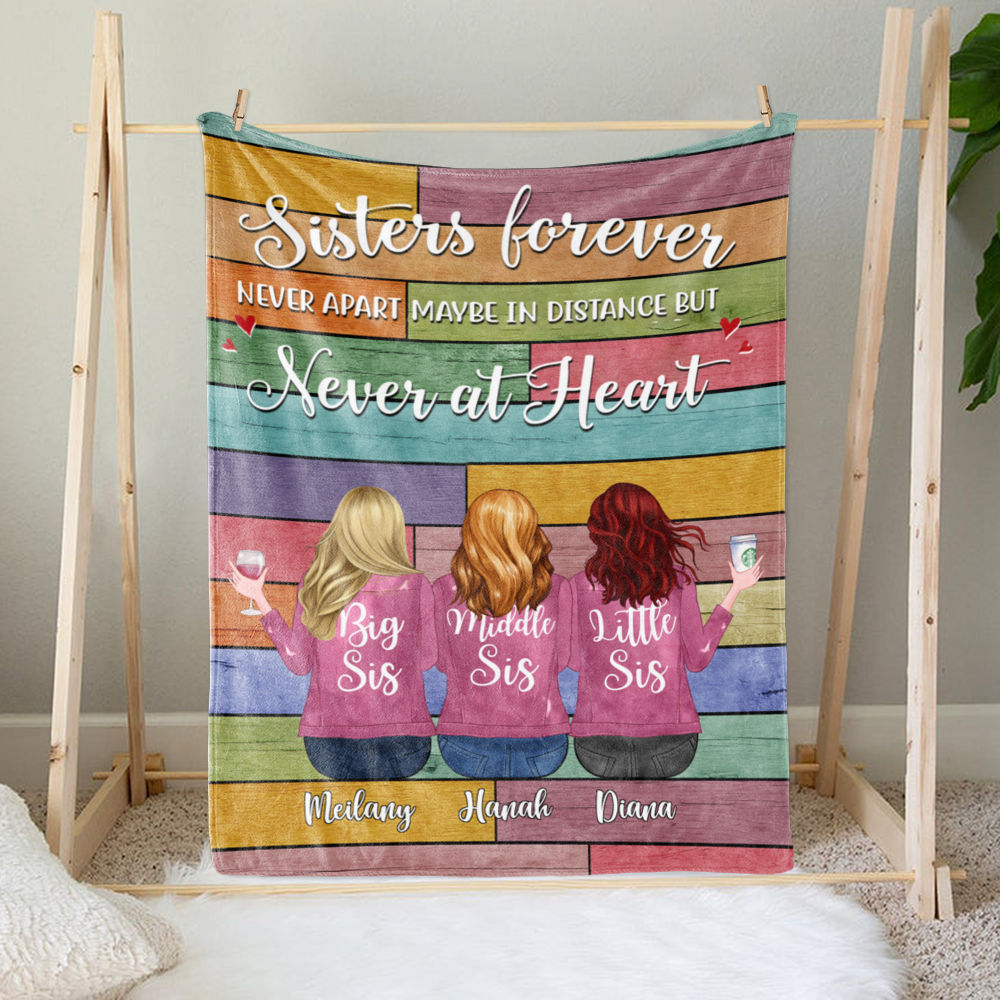 Personalized Blanket - Up to 7 Sisters - Sisters forever, never apart. Maybe in distance but never at heart (Blanket)_1