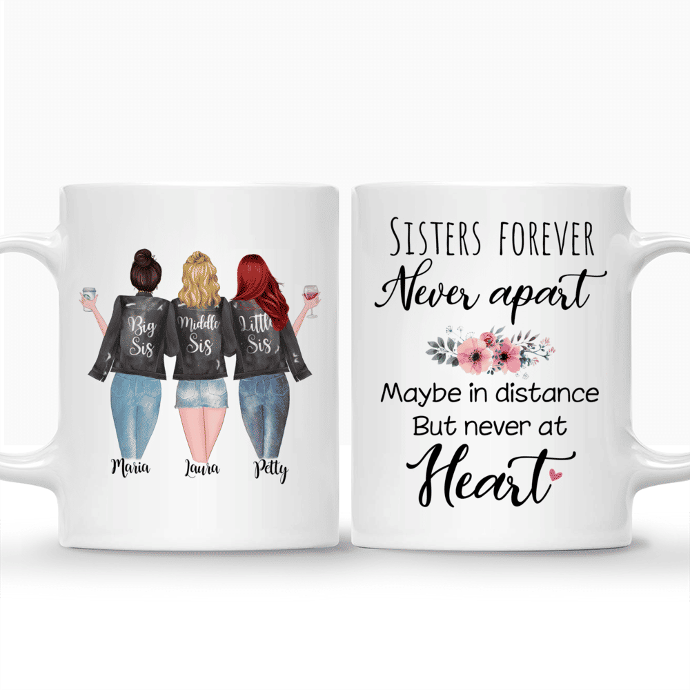 3 Sisters Personalized Mugs - Sisters Forever, Never Apart. Maybe