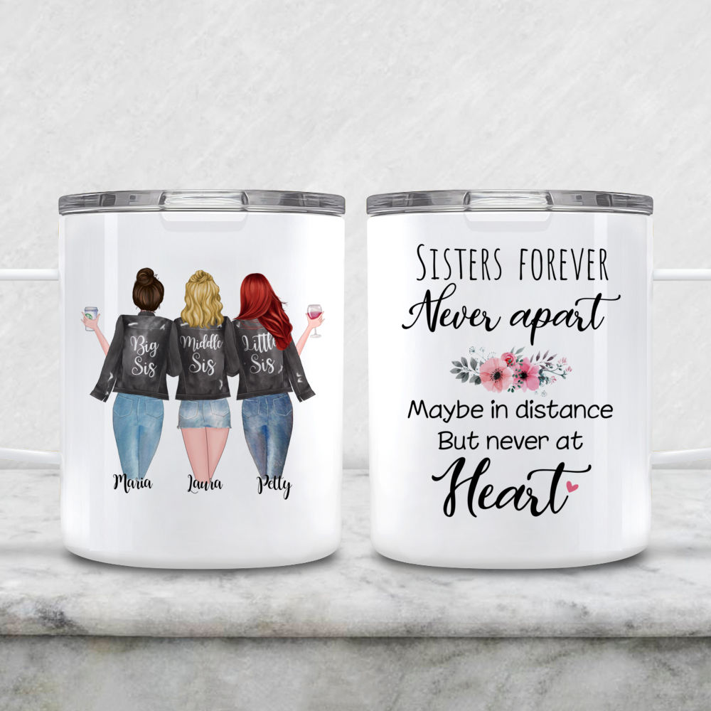 3 Sisters - Sisters forever, never apart. Maybe in distance but never at  heart - Sisters Gifts, Birthday Gifts, Christmas Gifts