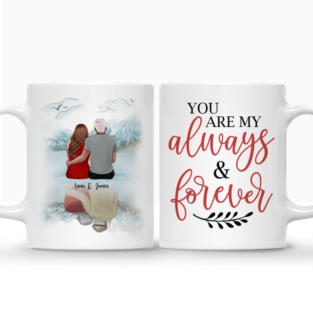 You Are My Always & Forever - Couple Gifts, Couple Mug, Valentine's Day Gifts