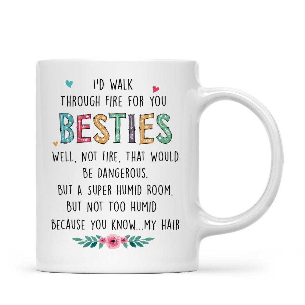 Personalized Mug - Sisters - I'd Walk Through Fire for You Besties (7091)_3