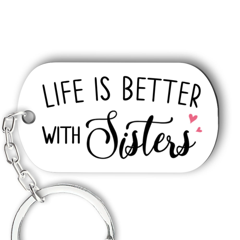Personalized Keychain - Pink Sisters - Life is better with Sisters_3