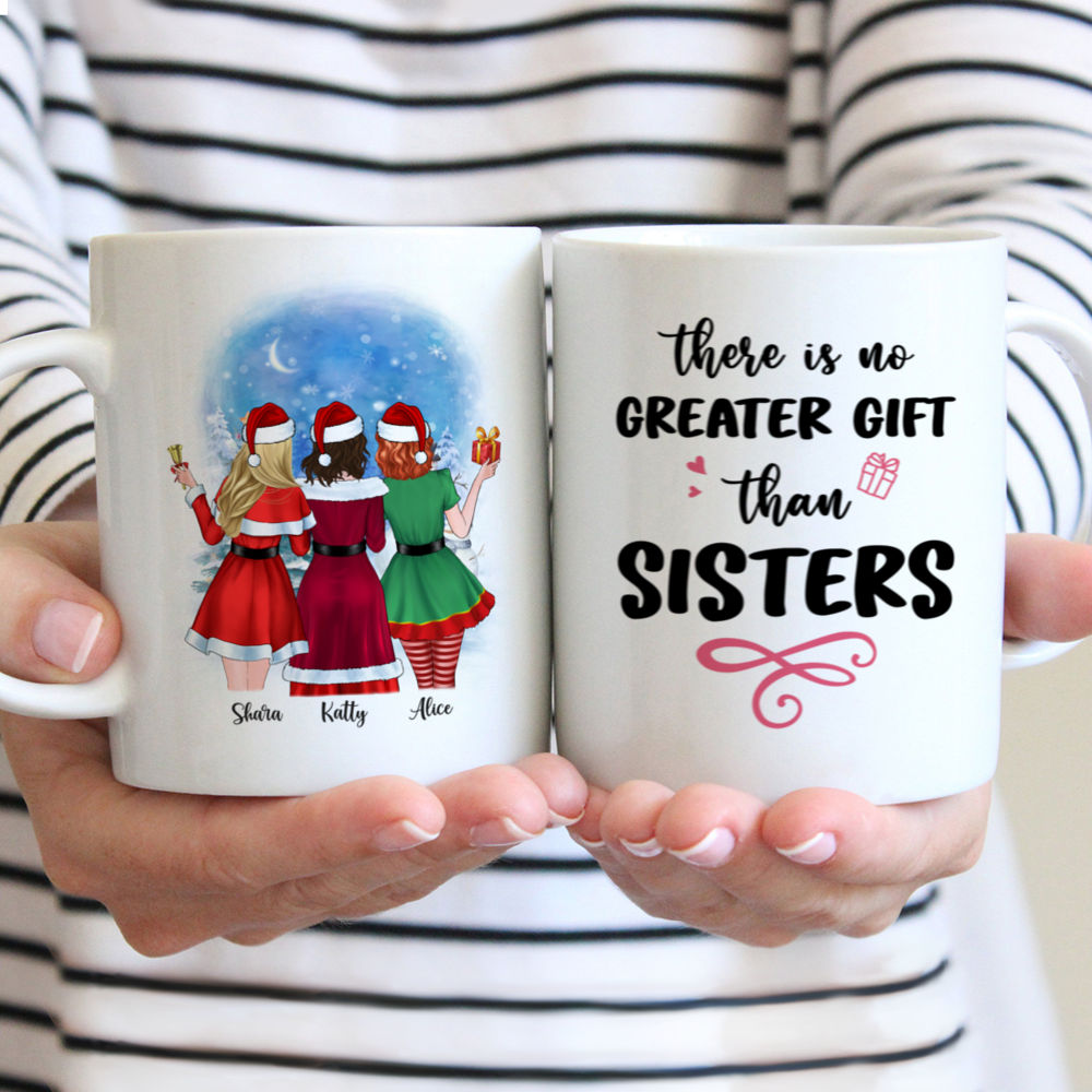 Personalized Mug - Christmas Girl - Up to 6 Sisters - There is no greater gift than sisters (L) - Personalized Mug