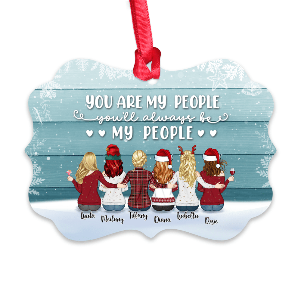 Personalized Ornament - Up to 9 Women - Ornament - You are my people, you'll always be my people (T7511)_1