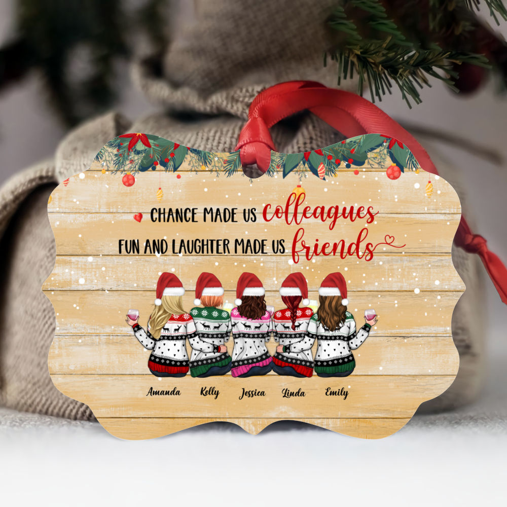 Personalized Ornament - Best friends christmas gift - Chance made us Colleagues, Fun and laughter made us friends