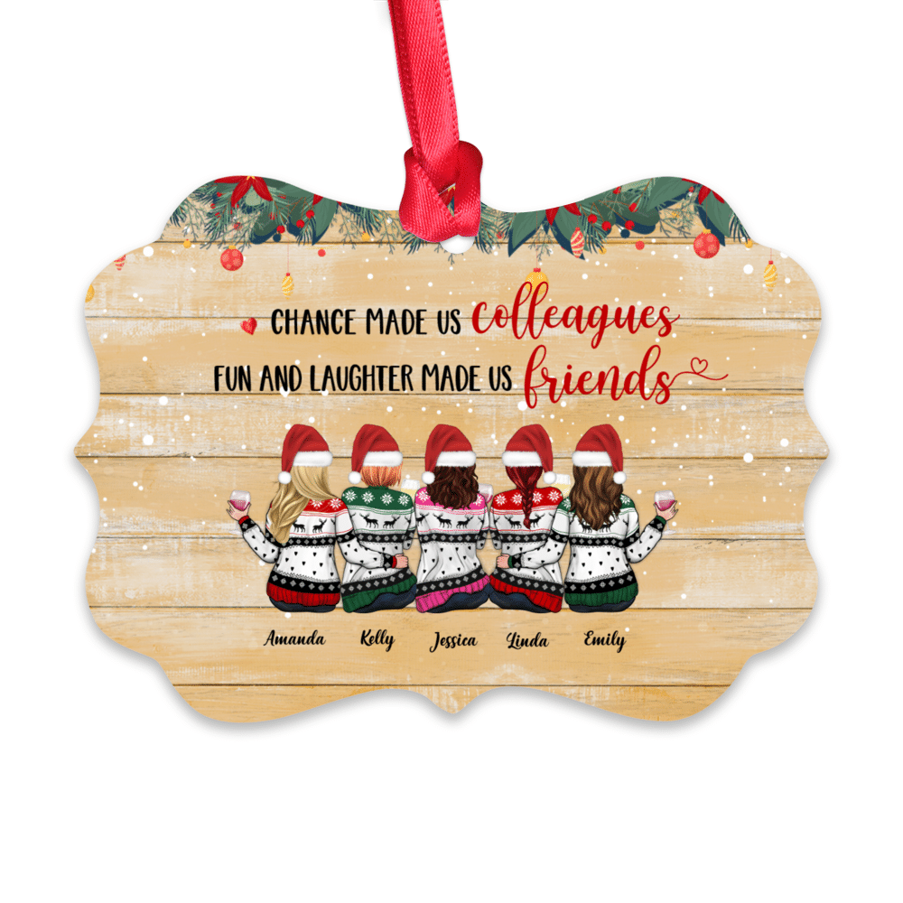 Personalized Ornament - Best friends christmas gift - Chance made us Colleagues, Fun and laughter made us friends_1