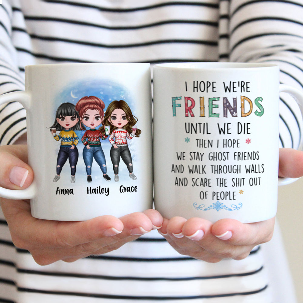 Personalized Best Friend Mug - I Hope We're Friends Until We Die (7434)_1