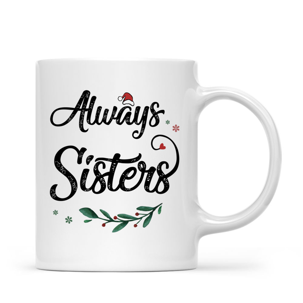 Personalized Mug - Up to 7 Women - Always Sisters (7434)_3