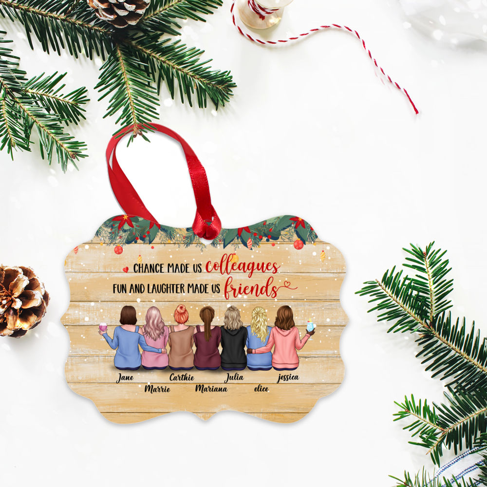 Personalized Ornament - Best friends christmas gift - Casual Style - Chance made us Colleagues, Fun and laughter made us friends_2