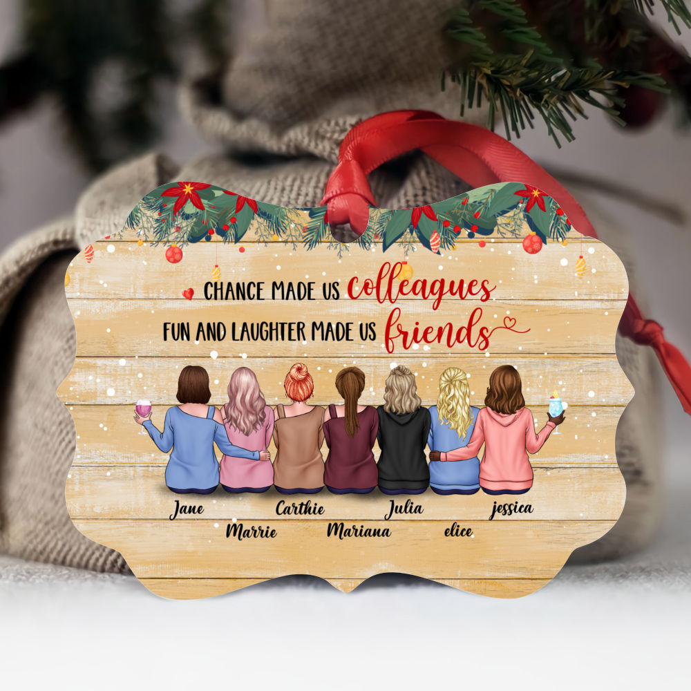 Best friends christmas gift - Casual Style - Chance made us Colleagues, Fun and laughter made us friends - Personalized Ornament