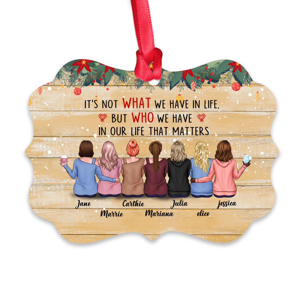 Personalized Ornament - Best friends christmas gift - Casual Style - It’s not what we have in life, but who we have in our life that matters_1