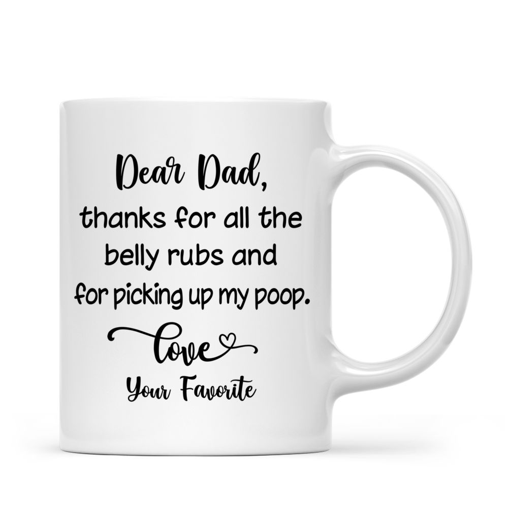 Personalized Mug - Man and Dogs Christmas - Dear Dad, thanks for all the belly rubs and for picking up my poop_2