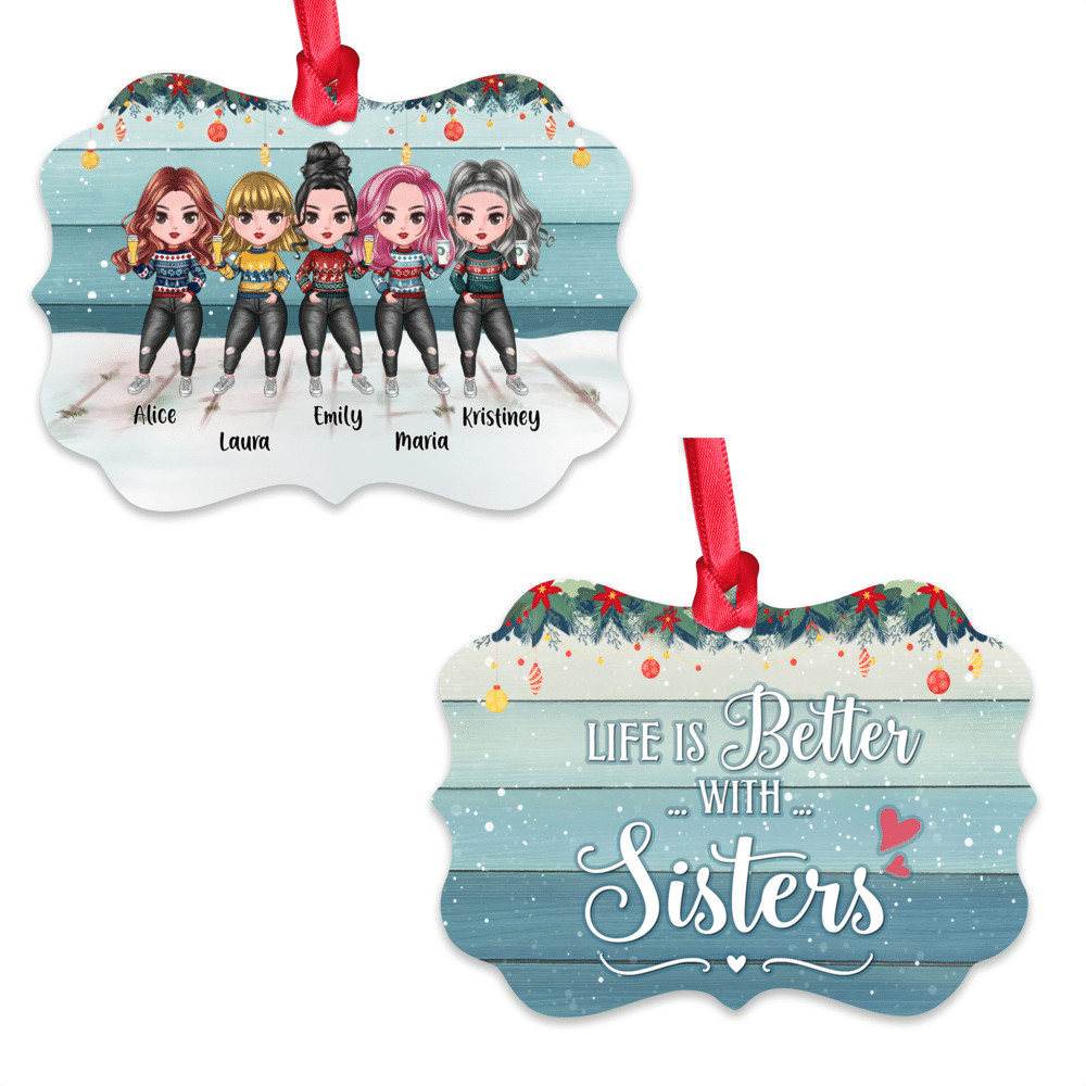 Personalized Ornament - Up to 7 Women - Life Is Better With Sisters (7483)_1