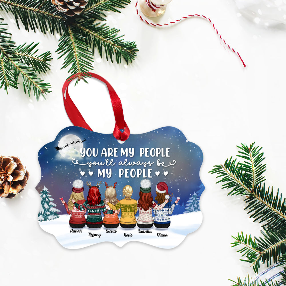 Personalized Ornament - Up to 9 Women - Ornament - You are my people, you'll always be my people (T7712)_2