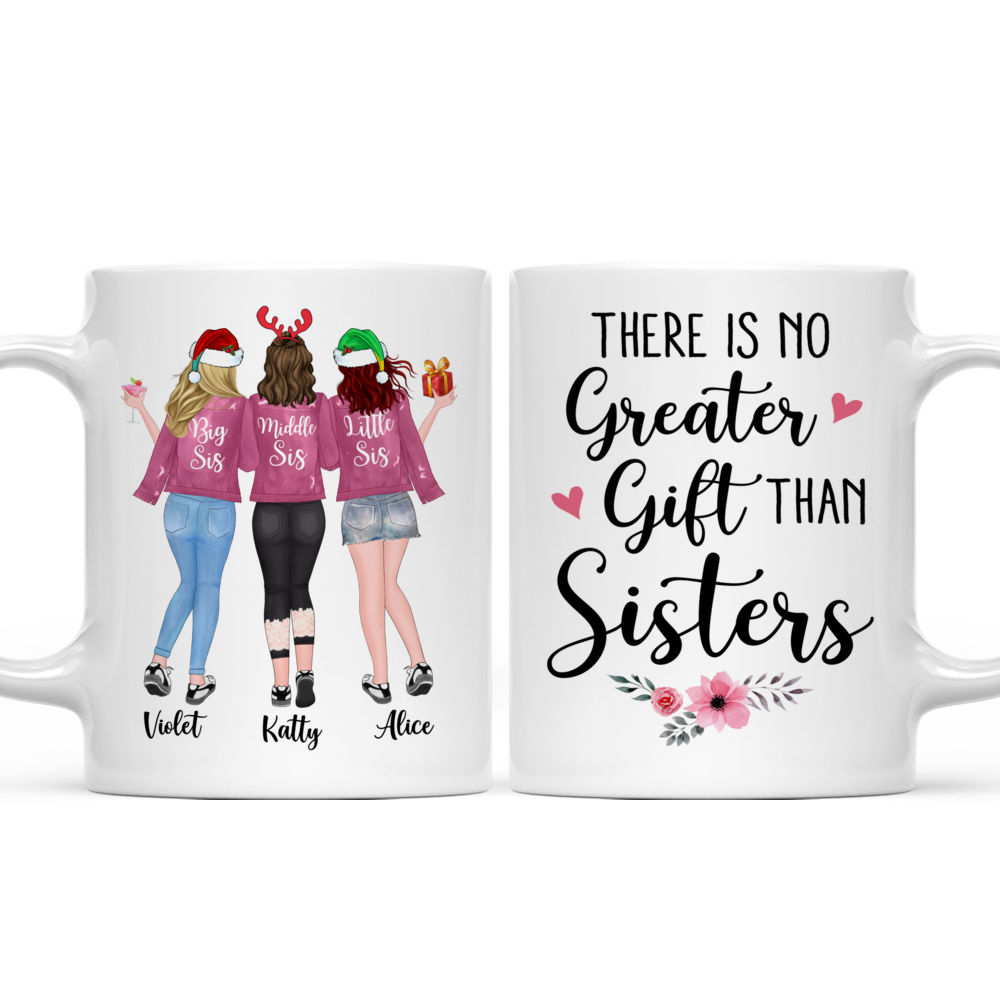 Personalized Mug - Up to 6 Sisters - There Is No Greater Gift Than Sisters (Ver 1) (7659)_4