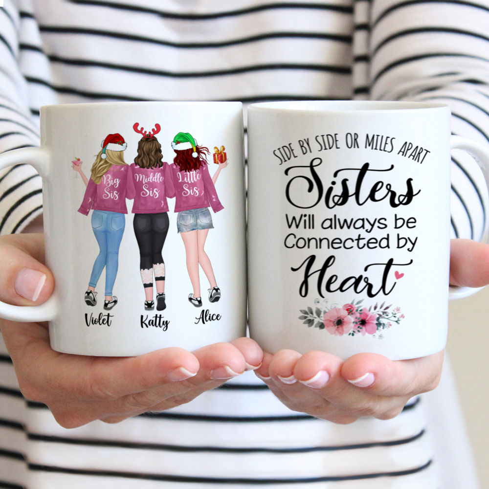 Personalized Mug - Up to 6 Sisters - Side by side or miles apart, Sisters will always be connected by heart (Ver 1) (7659)_1