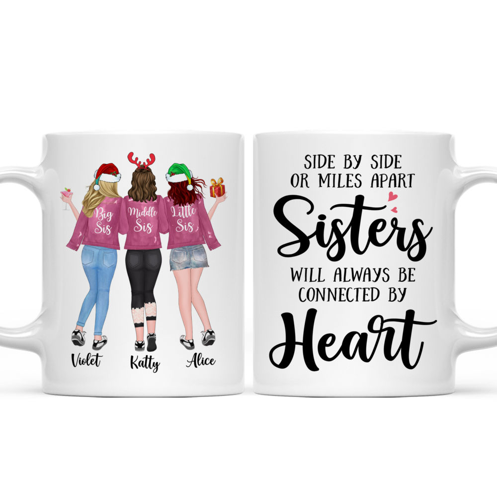 Personalized Mug - Up to 6 Sisters - Side by side or miles apart, Sisters will always be connected by heart (Ver 2) (7659)_4