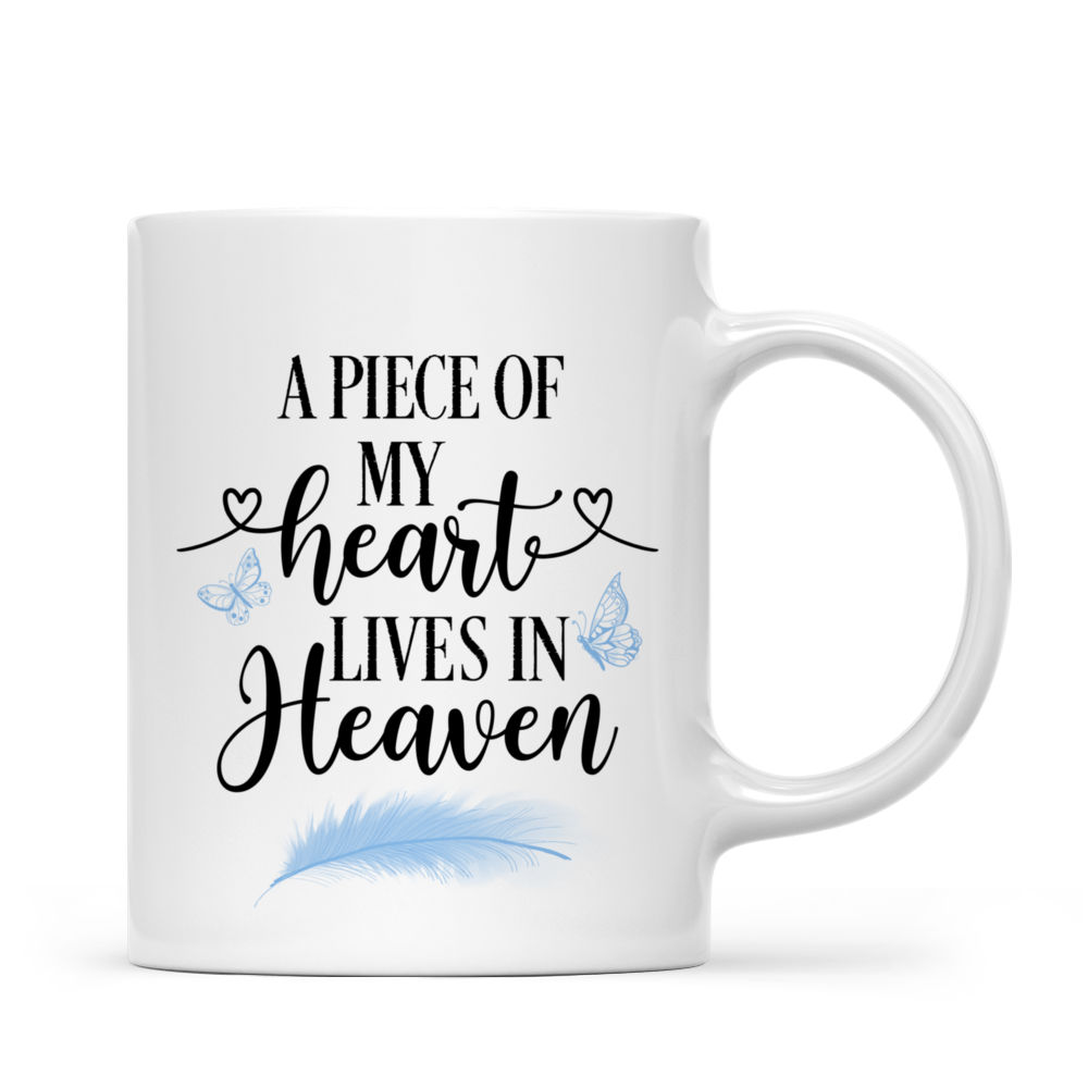 Personalized Mug - Family Memorial - A Piece Of My Heart Lives In Heaven (7828)_3