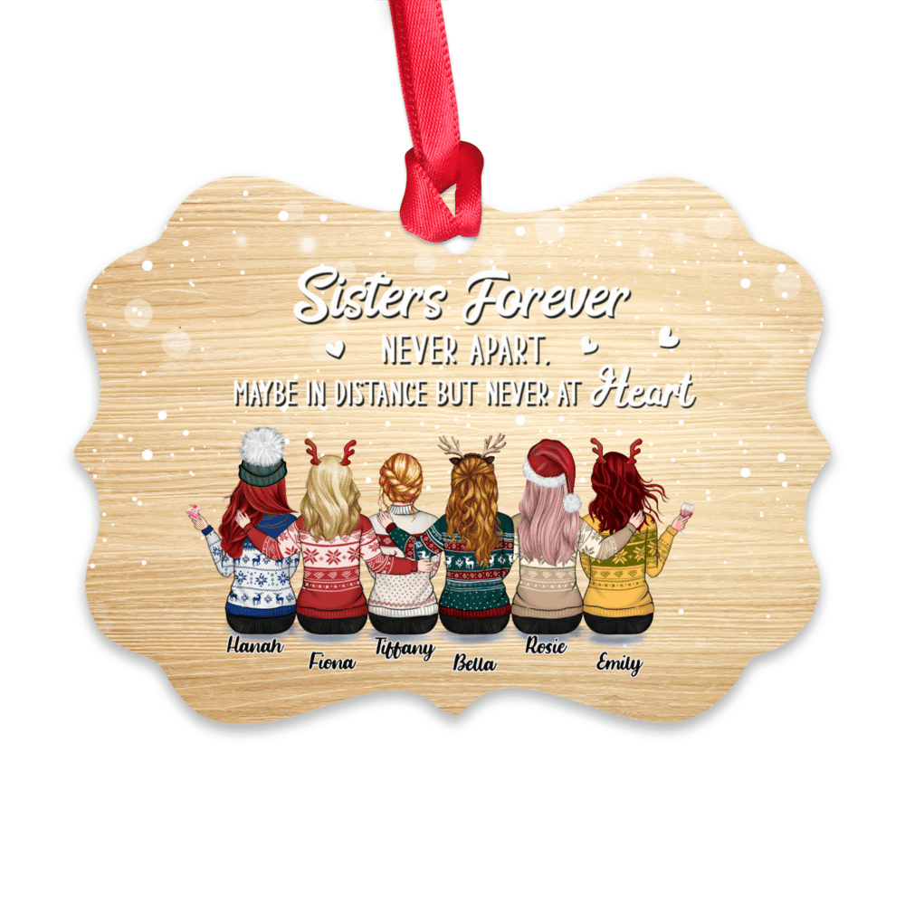 Personalized Ornament - Up to 9 Women - Ornament - Sisters forever never apart maybe in distance but never at heart (T7894)_1