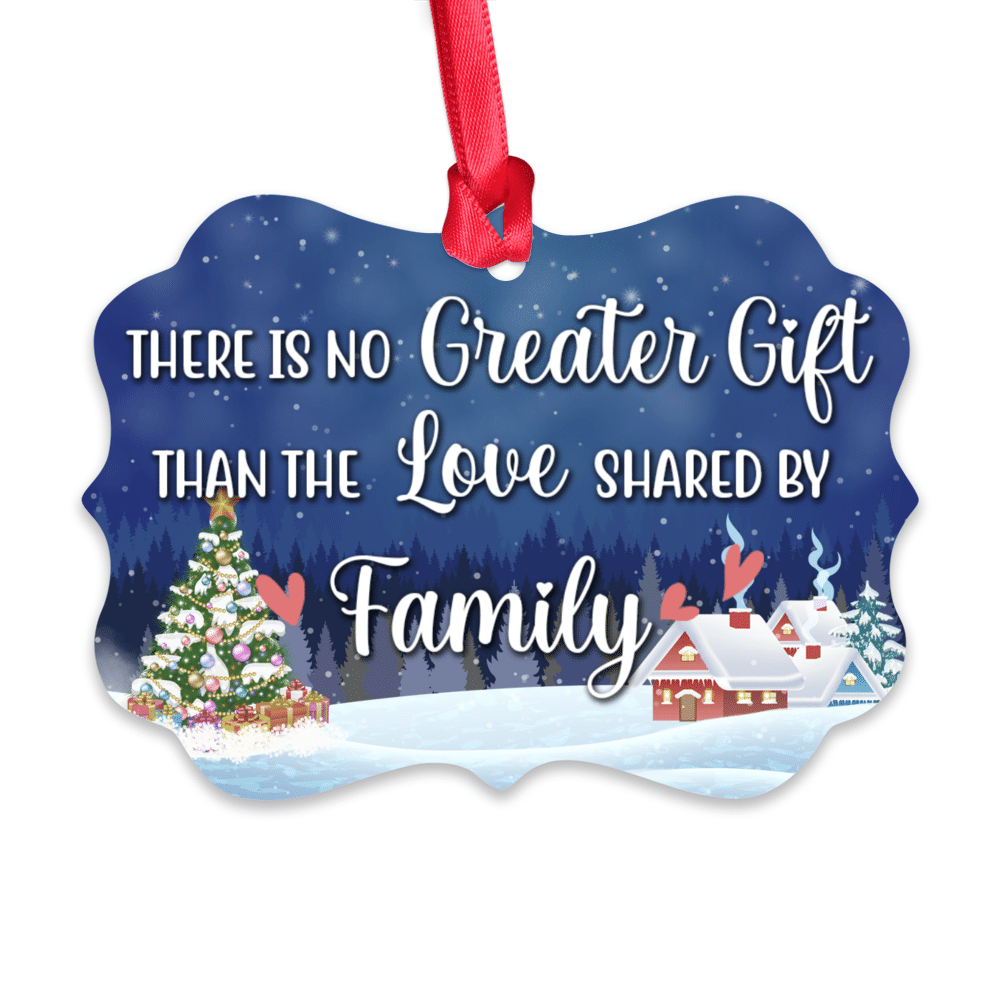 Personalized Ornament - Family Ornament - There is no greater gift than the love shared by a Family (8027)_3