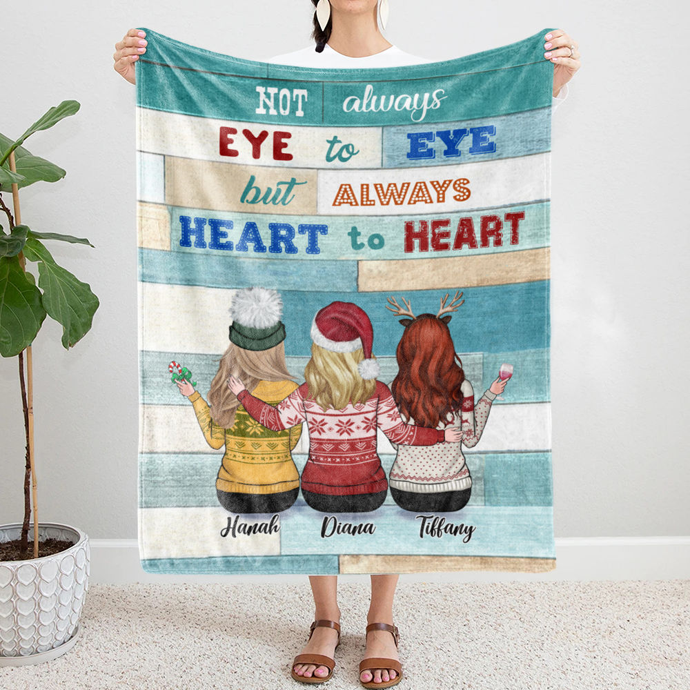 Personalized Blanket - Up to 7 Sisters - Not Always Eye To Eye But Always Heart To Heart (T7374)