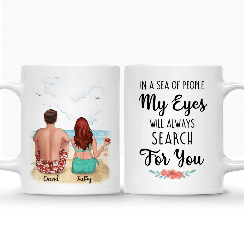 Personalized Mug - Beach Couple - In a sea of people, my eyes will always search for you - Couple Gifts, Couple Mug_3