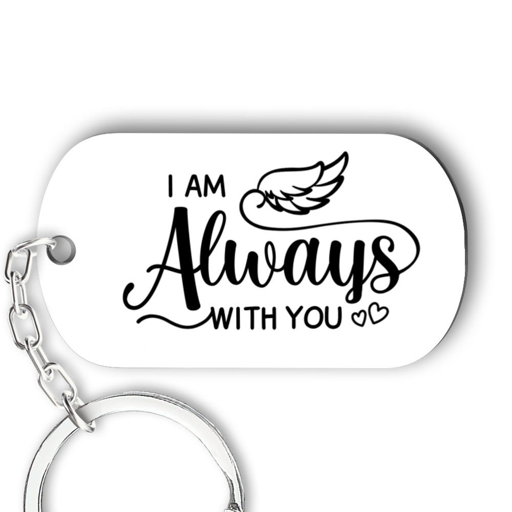 Personalized Keychain - Memorial Keychain - Up to 5 People - Iam Alway With You_1