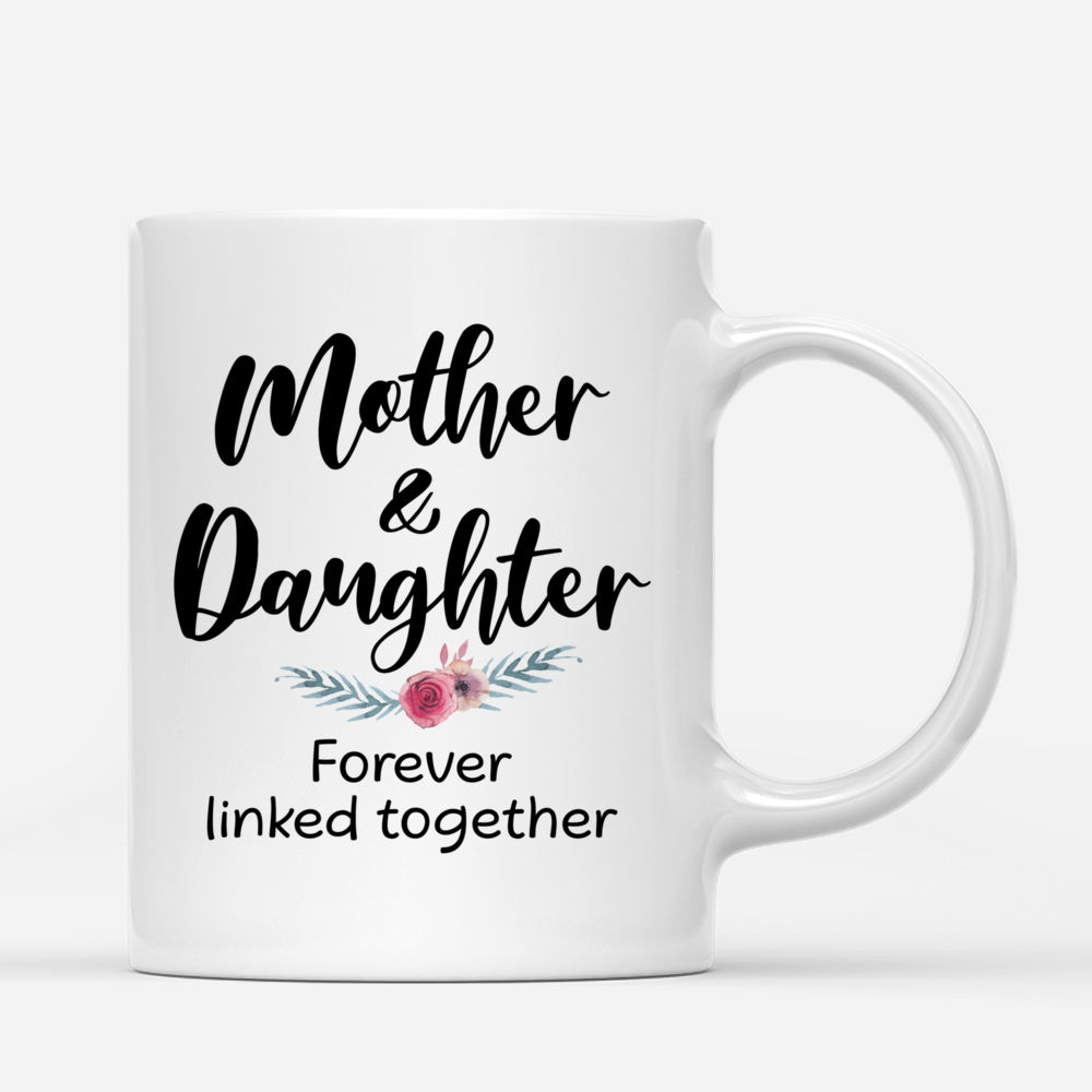 Family - Mother  Daughter Forever Linked Together | Personalized Mugs_2