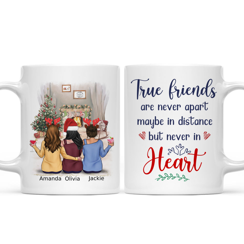 Personalized Mug - Best friends mug - True friends are never apart maybe in distance but never in heart_3