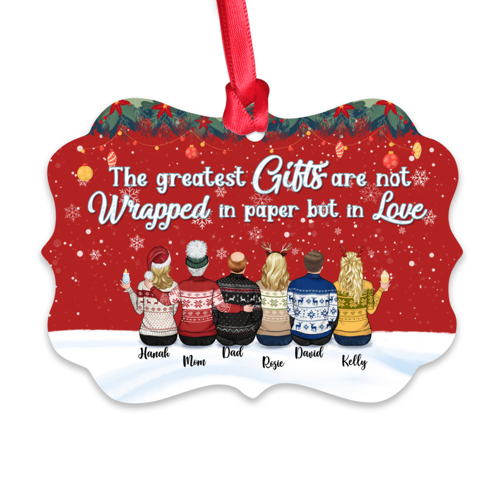 Personalized Ornament - Family Ornament - The greatest gifts are not wrapped in paper but in love (T8248)_1