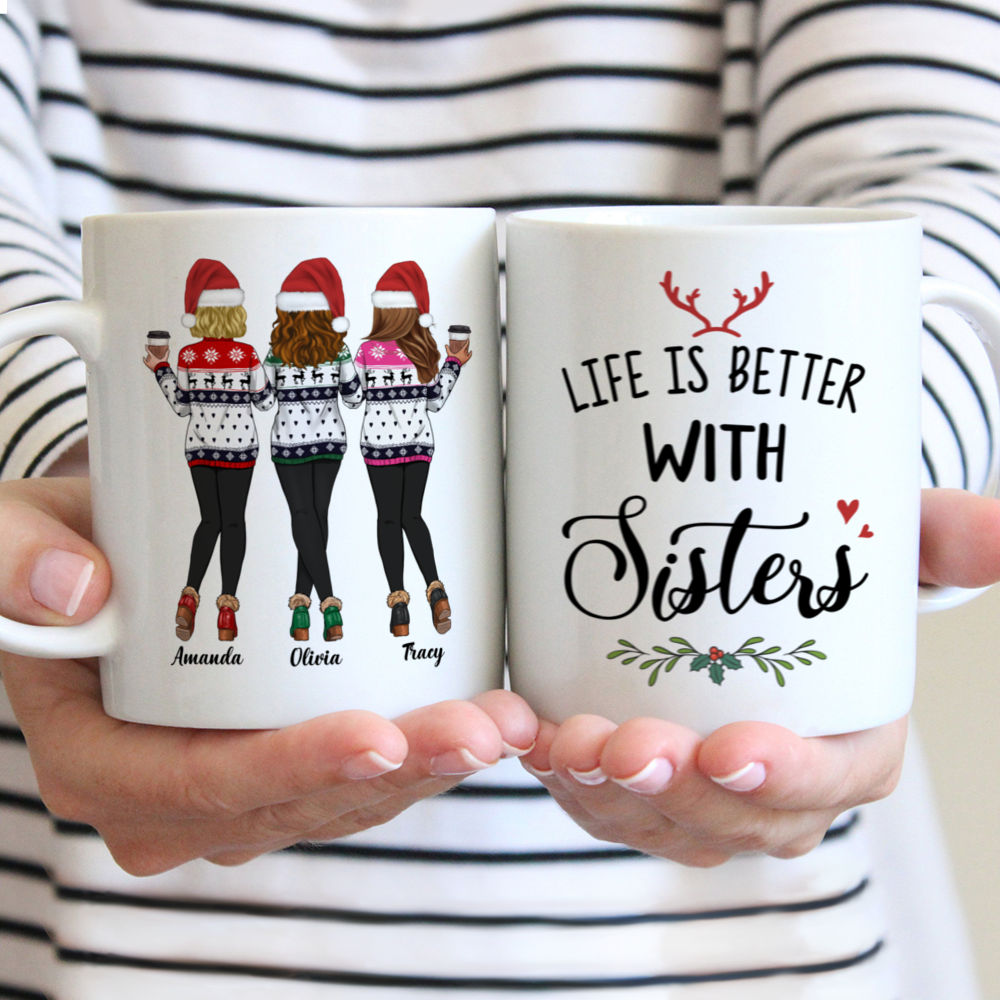 Personalized Mug - Xmas - Sweaters Leggings - Life Is Better With Sisters