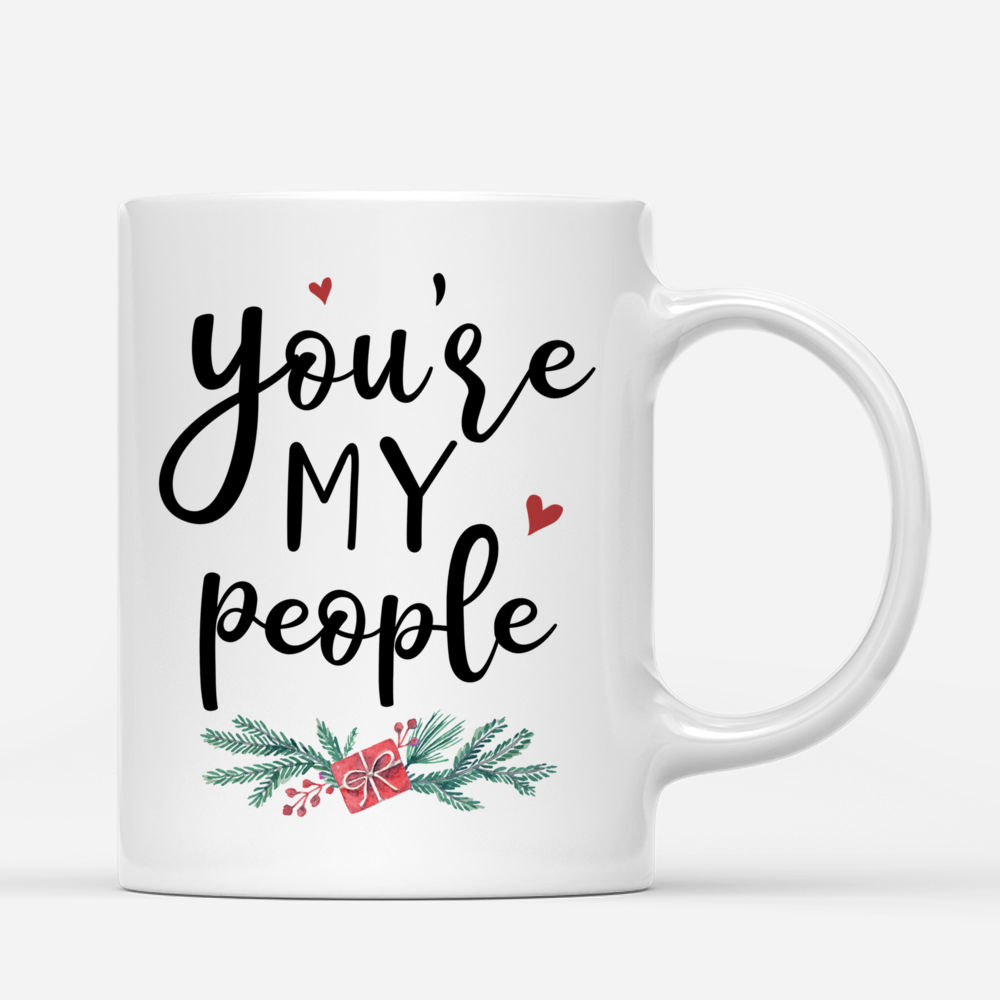 Personalized Mug - Xmas - Sweaters Leggings - You're My People_2