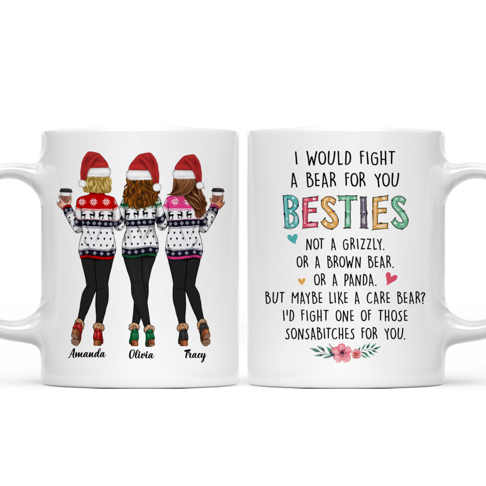 Personalized Mug - Xmas - Sweaters Leggings - I Would Fight A Bear For You Besties_3