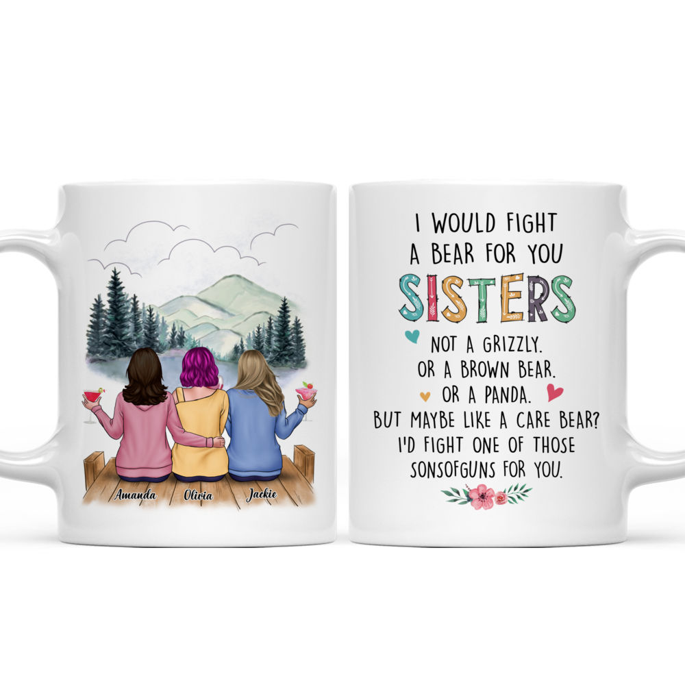 I Would Fight A Bear For You Sisters