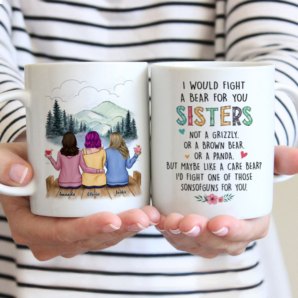 Personalized Mug - Xmas Collection - I Would Fight A Bear For You Sisters