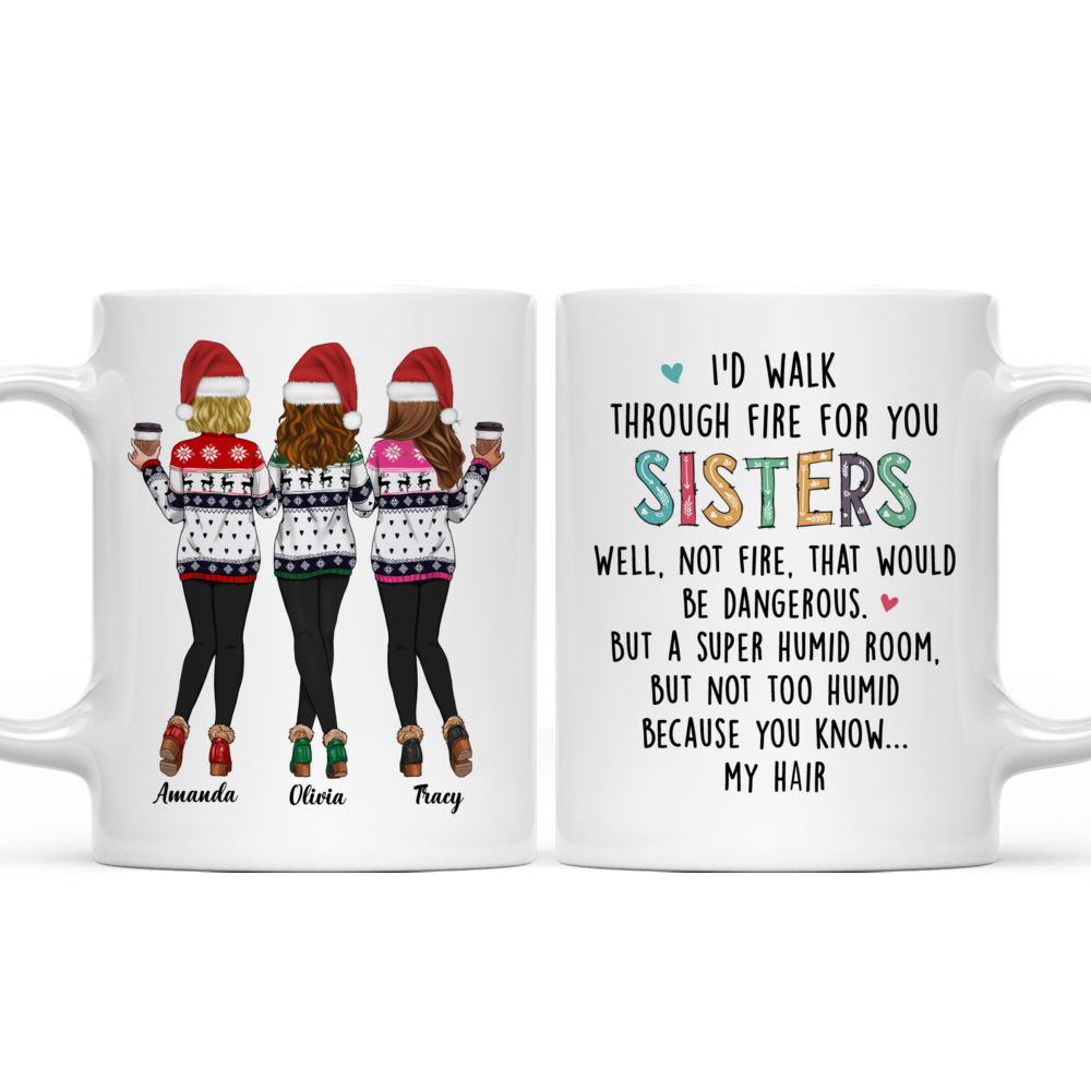 Personalized Mug - Xmas - Sweaters Leggings - I'd Walk Through Fire For You Sisters (D)_3