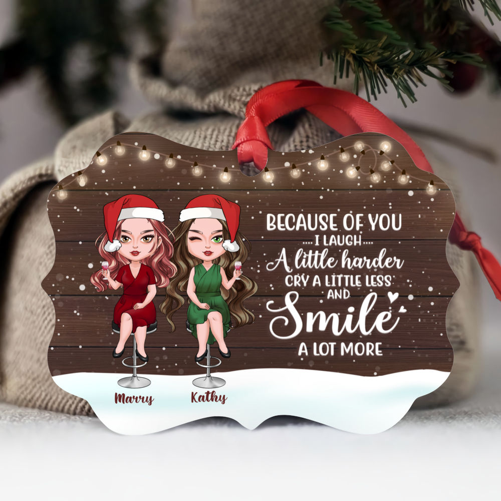 Personalized Ornament - Wood Buddies - Because Of You I Laugh A Little Harder Cry A Little Less And Smile A Lot More