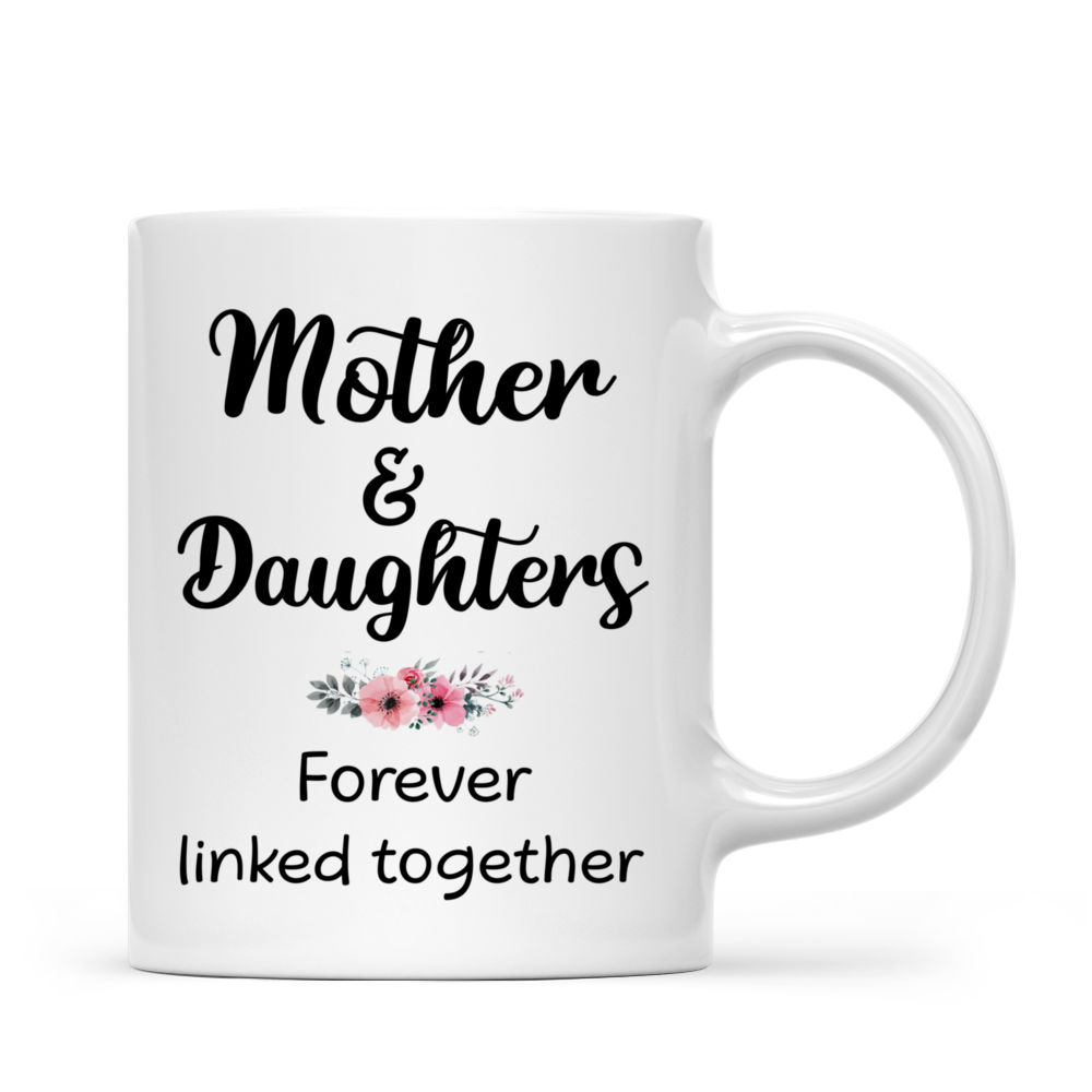 Personalized Mug - Mother & Daughter - Mother & Daughters Forever Linked Together (NS)_2