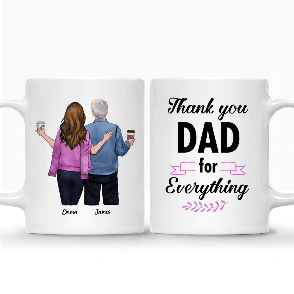 Father And Daughter - Thank You Dad For Everything | Personalized Mugs_3