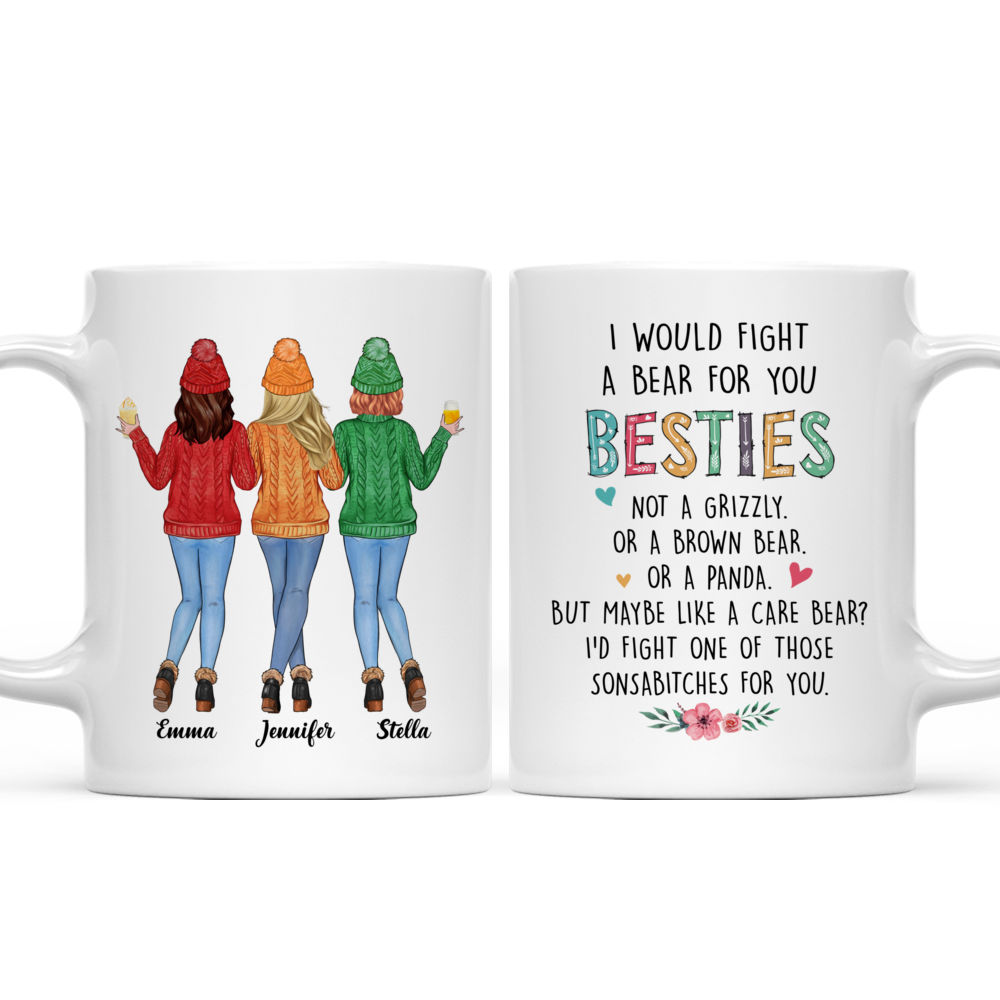 Personalized Mug - Sweater Weather Mug - I would fight a bear for you besties - Up to 5 Ladies_3