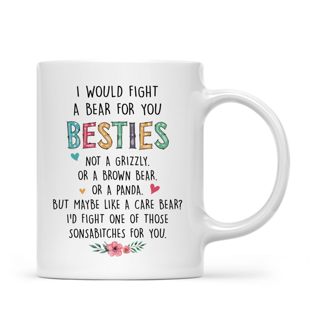 Personalized Mug - Sweater Weather Mug - I would fight a bear for you besties - Up to 5 Ladies_2