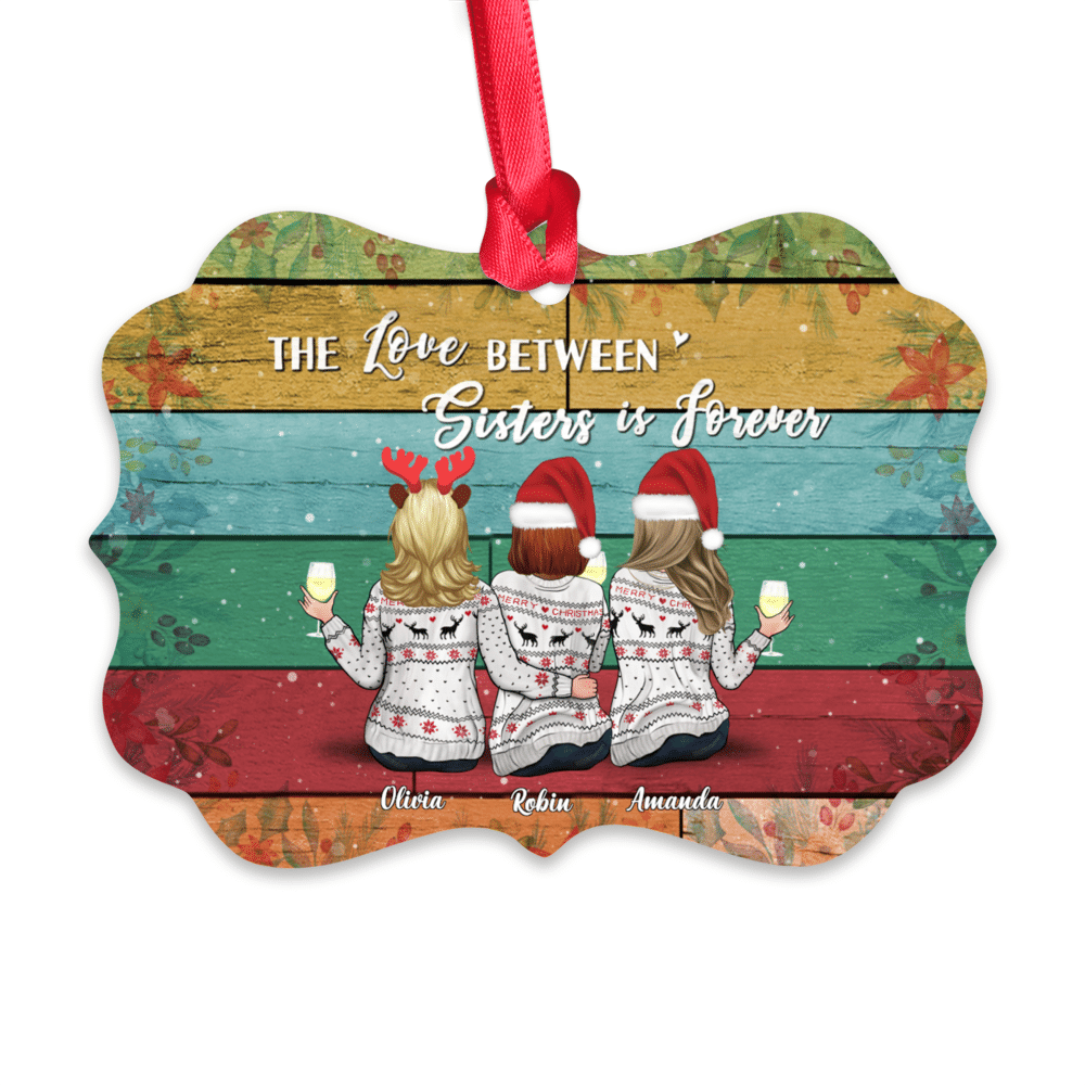 Personalized Ornament - Xmas Ornament - The Love Between Sisters Is Forever - Up to 7 People_1